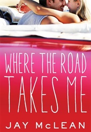 Where the Road Takes Me (Jay McLean)