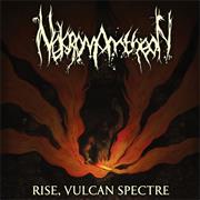 Nekromantheon - Rise Vulcan Spectre