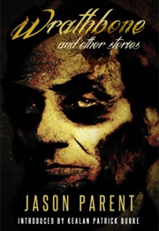 Wrathbone (Jason Parent)