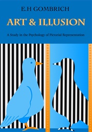 Art and Illusion (E.H. Gombrich)