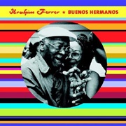 Ibrahim Ferrer - Buenos Hermanos