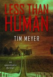 Less Than Human (Tim Meyer)