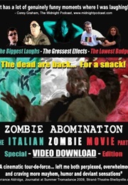 Zombie Abomination: The Italian Zombie Movie - Part 1 (2010)