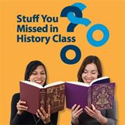 Stuff You Missed in History Class