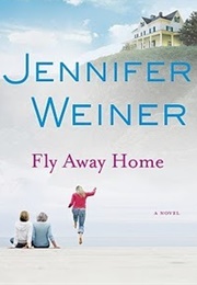 Fly Away Home (Jennifer Weiner)