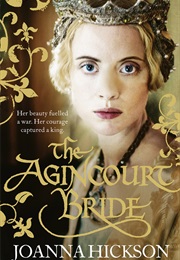 The Agincourt Bride (Joanna Hickson)