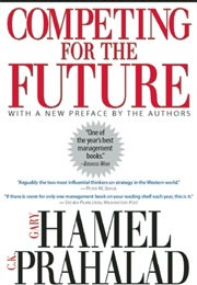 Competing for the Future (Gary Hamel)