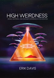 High Weirdness (Erik Davis)