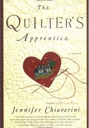 The Quilter's Apprentice (Jennifer Chiaverini)