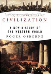 Civilization: A New History of the Western World (Roger Osborne)