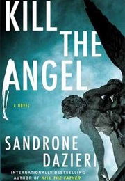 Kill the Angel (Sandrone Dazieri)