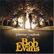 Bob Evans – Suburban Songbook