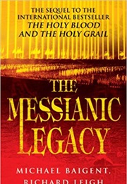 The Messianic Legacy (Michael Baigent)