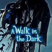 A Walk in the Dark
