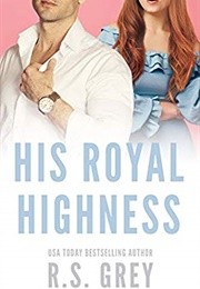 His Royal Highness (R.S. Grey)
