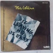 If Leaving Me Is Easy - Phil Collins