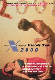 X2000 the Films of François Ozon (1994)