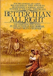 Better Than All Right (Susan Beth Pfeffer)