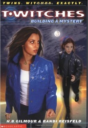 T*Witches: Building a Mystery (H. B. Gilmour and Randi Reisfeld)