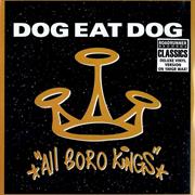 Dog Eat Dog All Boro Kings