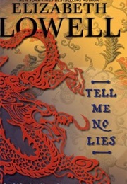 Tell Me No Lies (Elizabeth Lowell)