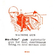 The Peter Brötzmann Octet Machine Gun