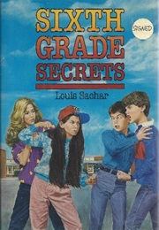 Sixth Grade Secrets (Louis Sachar)