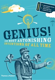 Genius! the Most Astonishing Inventions of All Time (Deborah Kespert)