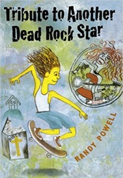 Tribute to Another Dead Rock Star (Randy Powell)
