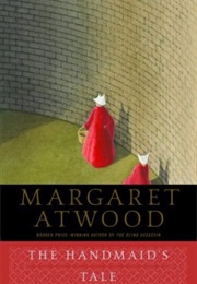 The Handmaid's Tal (Margaret Atwood)