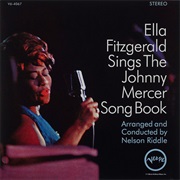 42. Ella Fitzgerald Ella Fitzgerald Sings the Johnny Mercer Song Book (Verve, 1964)