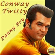 Danny Boy - Conway Twitty