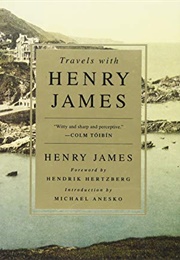 Travels With Henry James (Michael Anesko)