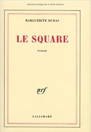 Le Square (Marguerite Duras)