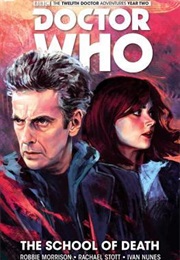 Doctor Who: The Twelfth Doctor Volume 4 - The School of Death (Robbie Morrison)