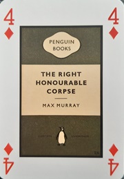 The Right Honorable Corpse (Max Murray)