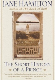 The Short History of a Prince (Jane Hamilton)