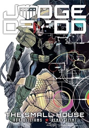 Judge Dredd: The Small House (Rob Williams)