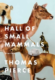 Hall of Small Mammals (Thomas Pierce)