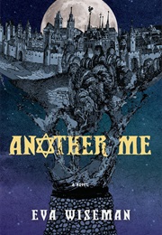 Another Me (Eva Wiseman)