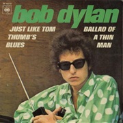 Just Like Tom Thumb's Blues - Bob Dylan