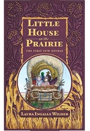 Little House on the Prairie: The First Five Novels (Laura Ingalls Wilder)