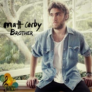 Brother - Matt Corby