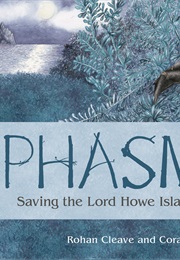 Phasmid: Saving the Lord Howe Island Stick Insect (Rohan Cleave (Illus Carol Tulloch))