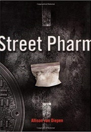 Street Pharm (Allison Van Diepan)