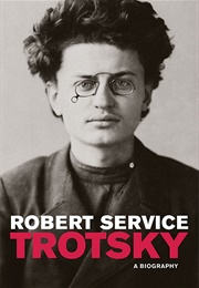 Trotsky: A Biography (Robert Service)