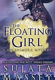 The Floating Girl (Sujata Massey)