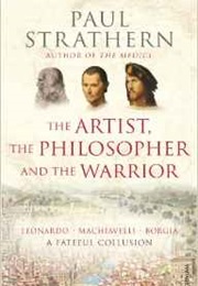 The Artist, the Philosopher and the Warrior (Paul Strathern)