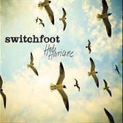 Your Love Is a Song - Switchfoot