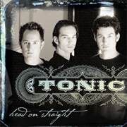 Tonic - Head on Straight